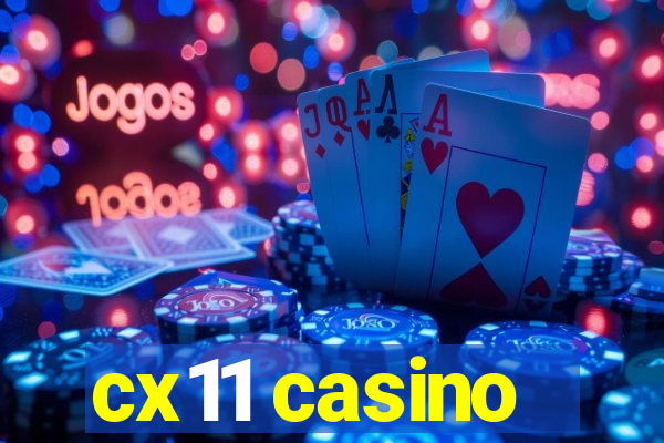 cx11 casino