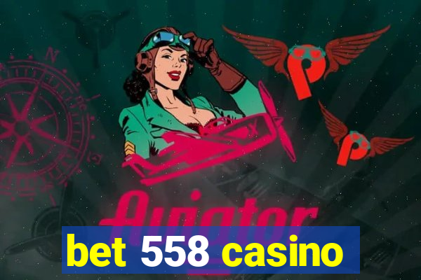 bet 558 casino