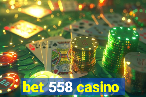 bet 558 casino