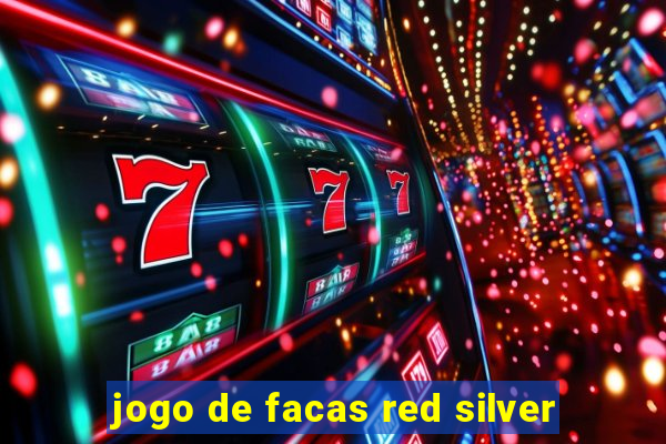 jogo de facas red silver