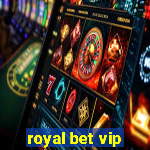 royal bet vip