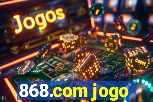 868.com jogo