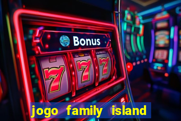 jogo family island energia infinita