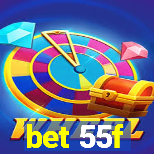 bet 55f