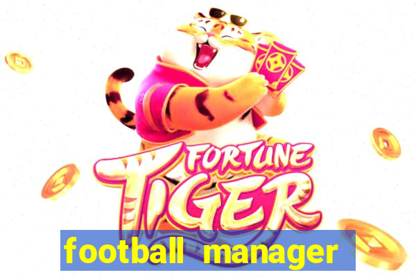 football manager 2019 fm scout