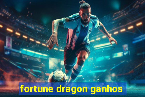 fortune dragon ganhos