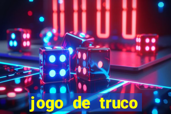 jogo de truco valendo dinheiro real