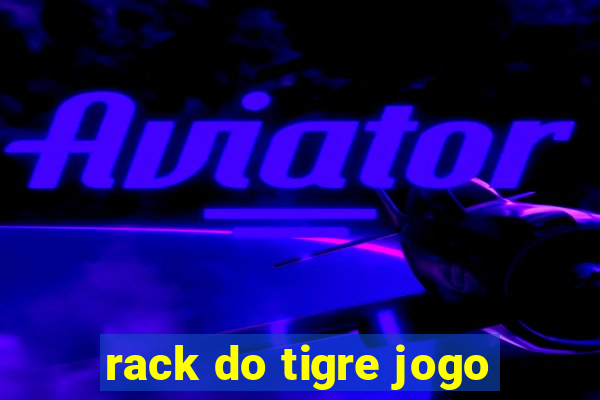 rack do tigre jogo