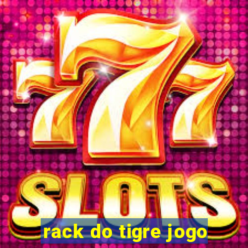 rack do tigre jogo