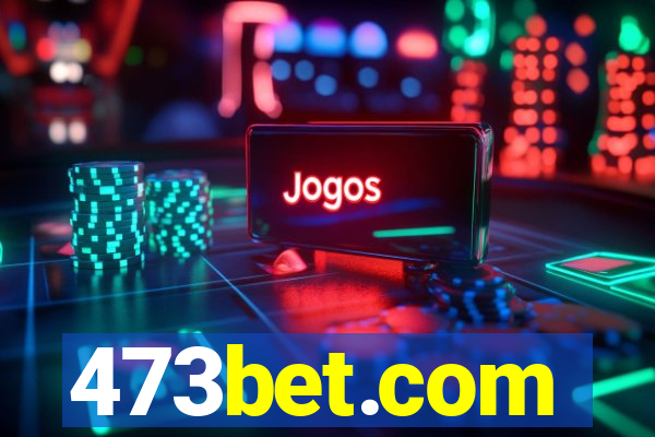 473bet.com