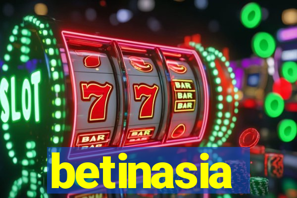 betinasia