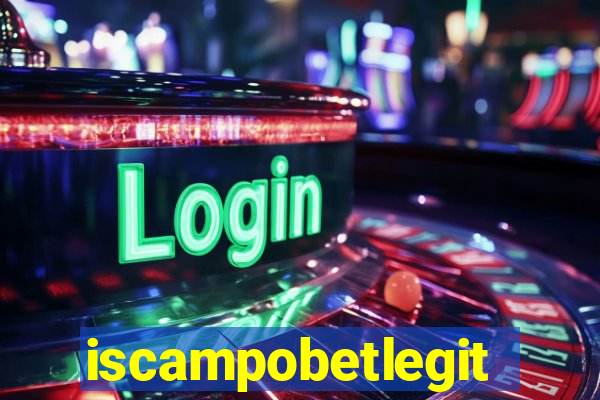 iscampobetlegit