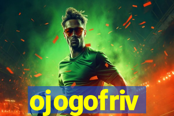 ojogofriv