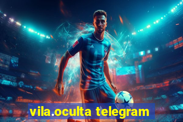 vila.oculta telegram