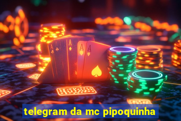 telegram da mc pipoquinha