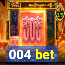 004 bet