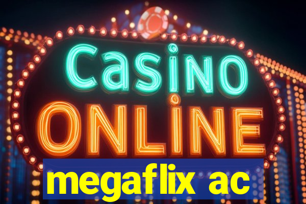 megaflix ac