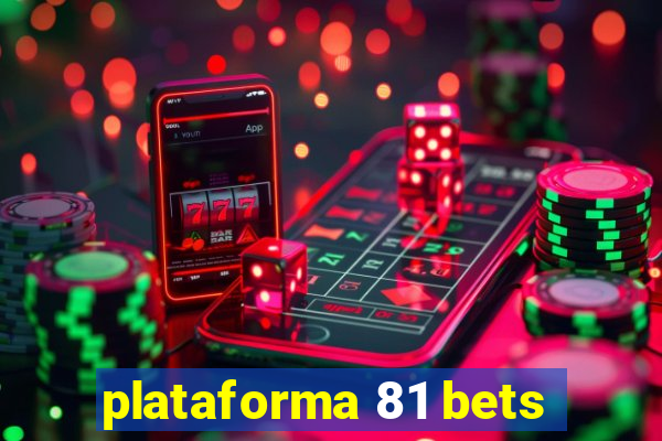 plataforma 81 bets