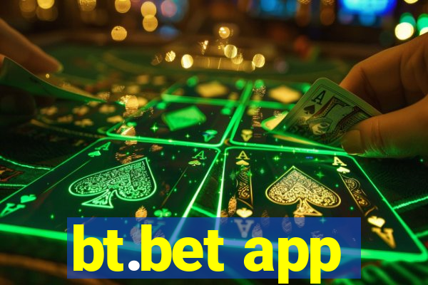 bt.bet app