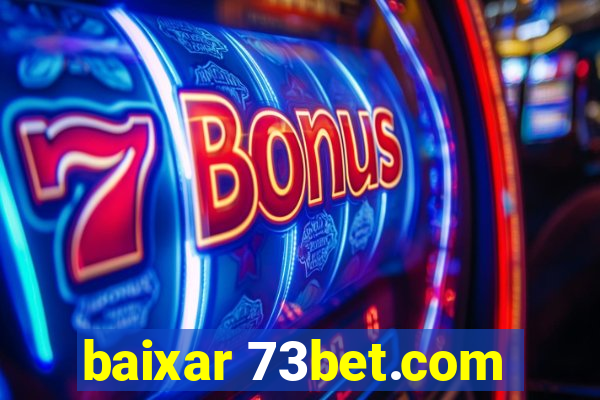 baixar 73bet.com