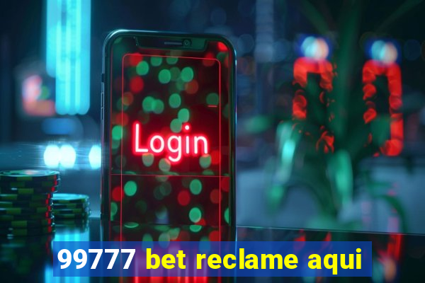 99777 bet reclame aqui