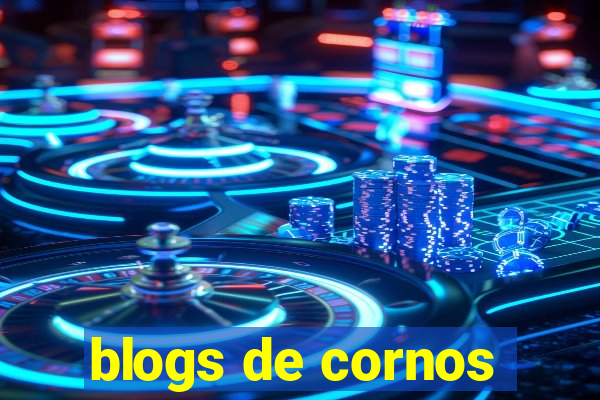 blogs de cornos