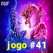 jogo #41