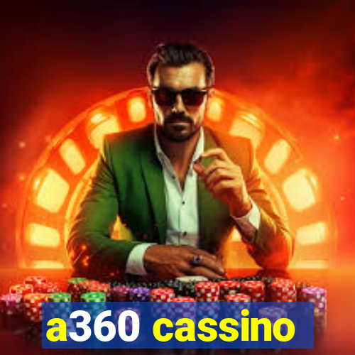 a360 cassino