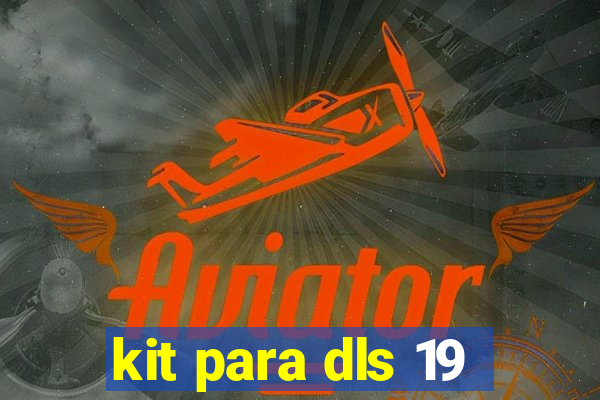 kit para dls 19