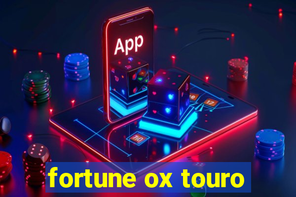 fortune ox touro