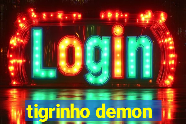 tigrinho demon