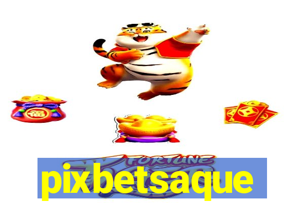 pixbetsaque