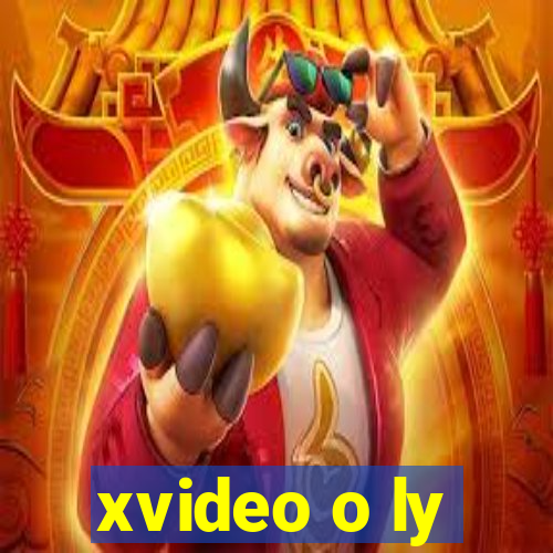 xvideo o ly