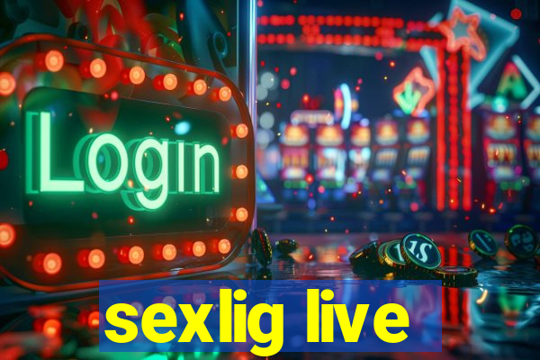 sexlig live