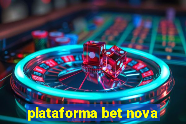 plataforma bet nova