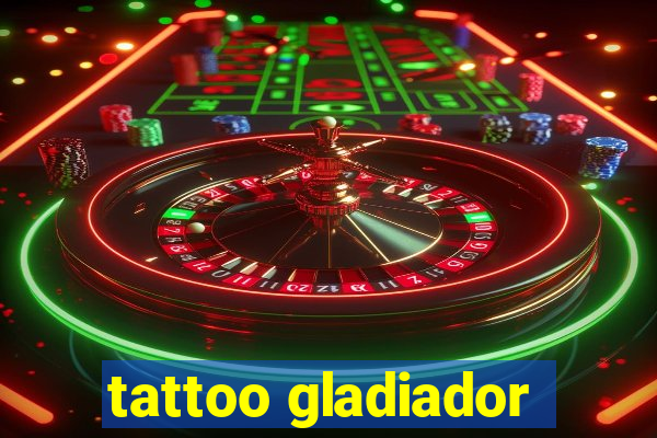 tattoo gladiador