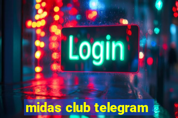 midas club telegram