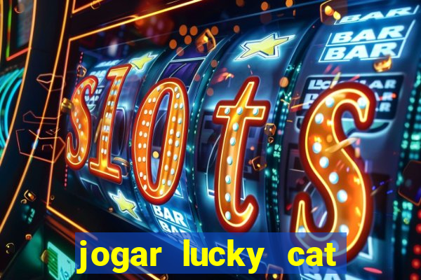 jogar lucky cat modo demo