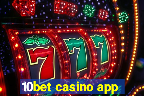 10bet casino app