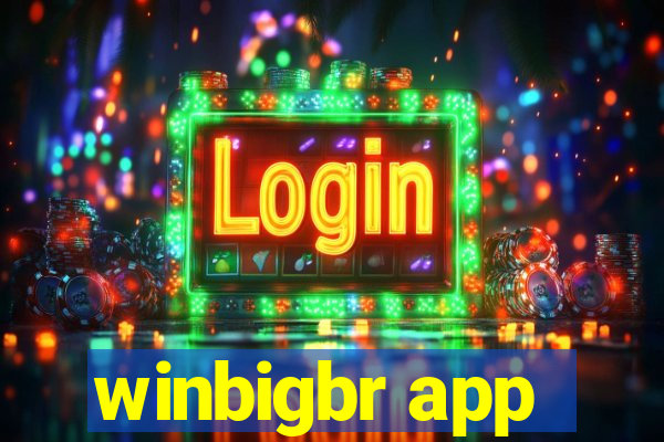 winbigbr app