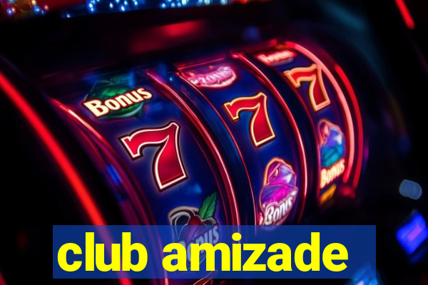 club amizade