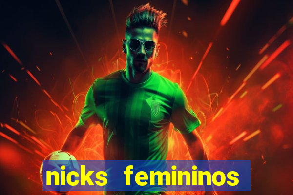 nicks femininos para jogos