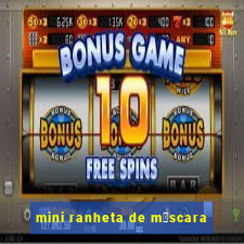 mini ranheta de m谩scara