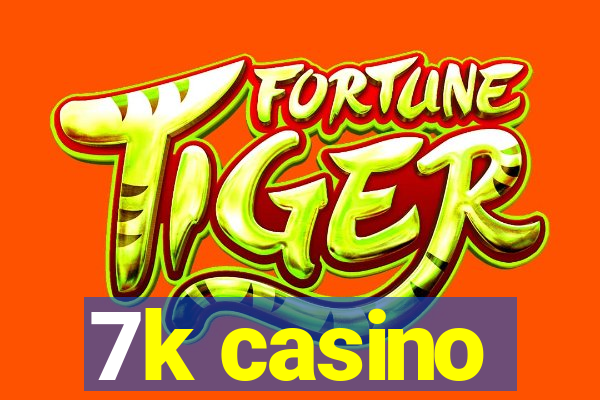 7k casino