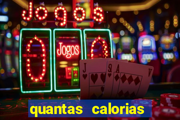 quantas calorias tem um xeque mate