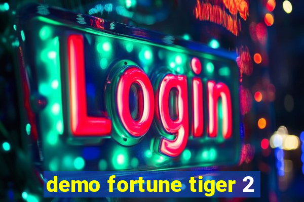 demo fortune tiger 2