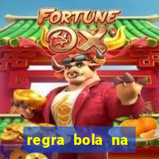 regra bola na trave betano