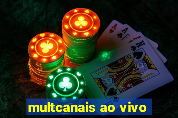 multcanais ao vivo