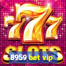 8959 bet vip