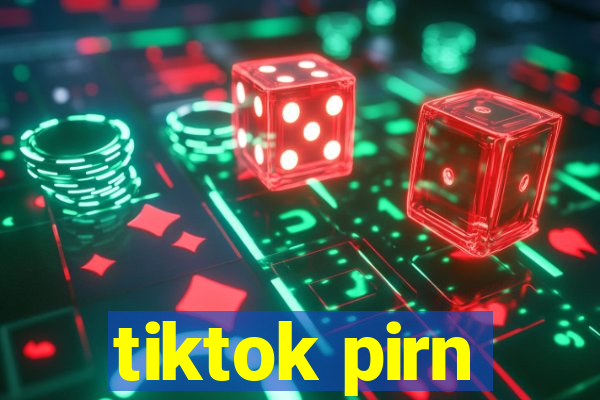 tiktok pirn